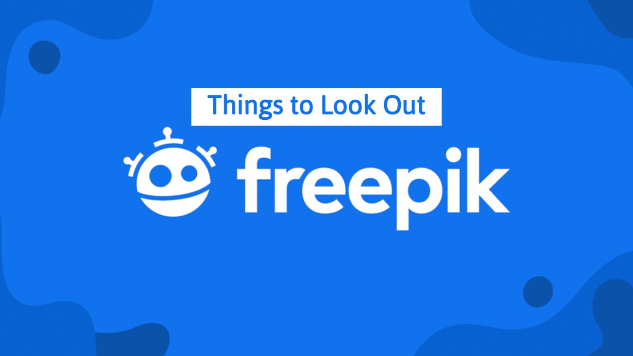 Freepik: Things to Look Out For When Using It!